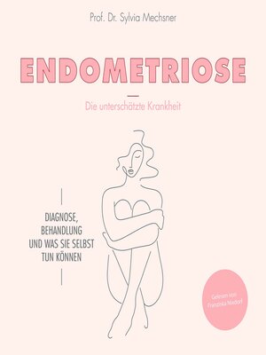 cover image of Endometriose--Die unterschätzte Krankheit